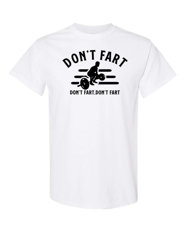 Don't Fart Adult TShirt, Tank Tops & Hoodies - Image 3